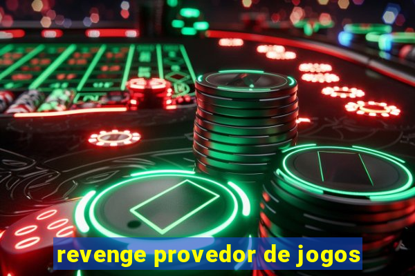 revenge provedor de jogos